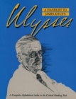 A Handlist to James Joyce's Ulysses : A Complete Alphabetical Index to the Critical Reading Text - eBook