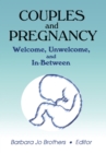 Couples and Pregnancy : Welcome, Unwelcome, and In-Between - eBook