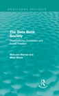 The Data Bank Society (Routledge Revivals) : Organizations, Computers and Social Freedom - eBook