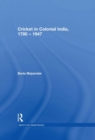 Cricket in Colonial India 1780 - 1947 - eBook