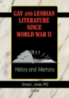 Gay and Lesbian Literature Since World War II : History and Memory - eBook