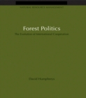 Forest Politics : The Evolution of International Cooperation - eBook