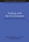 Trading with the Environment : Ecology, economics, institutions and policy - eBook