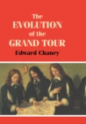 The Evolution of the Grand Tour : Anglo-Italian Cultural Relations since the Renaissance - eBook