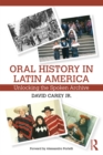 Oral History in Latin America : Unlocking the Spoken Archive - eBook