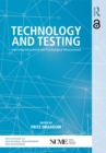 Technology and Testing : Improving Educational and Psychological Measurement - eBook