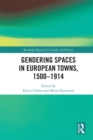 Gendering Spaces in European Towns, 1500-1914 - eBook