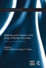 Methods and Contexts in the Study of Muslim Minorities : Visible and Invisible Muslims - eBook