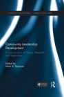 Community Leadership Development : A Compendium of Theory, Research, and Application - eBook