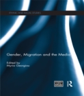 Gender, Migration and the Media - eBook