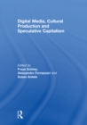 Digital Media, Cultural Production and Speculative Capitalism - eBook