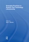 Emerging Practices in Science and Technology Librarianship - eBook