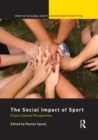 The Social Impact of Sport : Cross-Cultural Perspectives - eBook