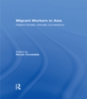 Migrant Workers in Asia : Distant Divides, Intimate Connections - eBook