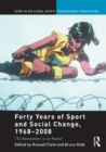 Forty Years of Sport and Social Change, 1968-2008 : To Remember is to Resist - eBook