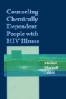 Counseling Chemically Dependent People with HIV Illness - eBook