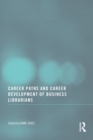 Career Paths and Career Development of Business Librarians - eBook