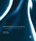 Mobile Devices and the Library : Handheld Tech, Handheld Reference - eBook