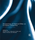 Perspectives of National Elites on European Citizenship : A South European View - eBook