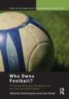 Who Owns Football? : Models of Football Governance and Management in International Sport - eBook