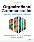 Organizational Communication : Balancing Creativity and Constraint - eBook