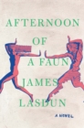 Afternoon of a Faun : A Novel - eBook