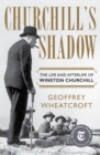 Churchill's Shadow : The Life and Afterlife of Winston Churchill - eBook