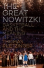 The Great Nowitzki : Basketball and the Meaning of Life - Book