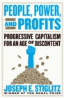 People, Power, and Profits : Progressive Capitalism for an Age of Discontent - eBook