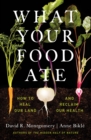 What Your Food Ate : How to Restore Our Land and Reclaim Our Health - eBook