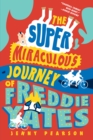 The Super Miraculous Journey of Freddie Yates - eBook