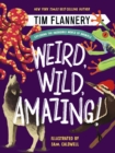 Weird, Wild, Amazing! : Exploring the Incredible World of Animals - eBook