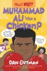 Muhammad Ali Was a Chicken? - eBook