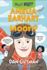 Amelia Earhart Is on the Moon? - Book