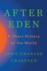 After Eden : A Short History of the World - eBook