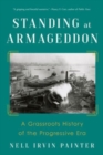 Standing at Armageddon : A Grassroots History of the Progressive Era - Book
