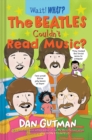 The Beatles Couldn't Read Music? - eBook