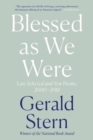Blessed as We Were : Late Selected and New Poems, 2000-2018 - Book