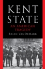 Kent State : An American Tragedy - eBook