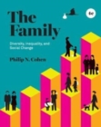The Family : Diversity, Inequality, and Social Change - Book