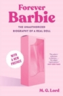 Forever Barbie : The Unauthorized Biography of a Real Doll - Book