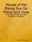 House of the Rising Sun for Piano and Viola - Pure Sheet Music By Lars Christian Lundholm - eBook