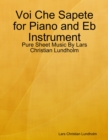 Voi Che Sapete for Piano and Eb Instrument - Pure Sheet Music By Lars Christian Lundholm - eBook