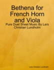 Bethena for French Horn and Viola - Pure Duet Sheet Music By Lars Christian Lundholm - eBook