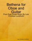 Bethena for Oboe and Guitar - Pure Duet Sheet Music By Lars Christian Lundholm - eBook