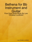 Bethena for Bb Instrument and Guitar - Pure Duet Sheet Music By Lars Christian Lundholm - eBook