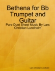 Bethena for Bb Trumpet and Guitar - Pure Duet Sheet Music By Lars Christian Lundholm - eBook