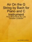 Air On the G String by Bach for Piano and C Instrument - Pure Sheet Music By Lars Christian Lundholm - eBook