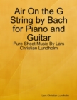 Air On the G String by Bach for Piano and Guitar - Pure Sheet Music By Lars Christian Lundholm - eBook