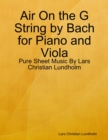 Air On the G String by Bach for Piano and Viola - Pure Sheet Music By Lars Christian Lundholm - eBook